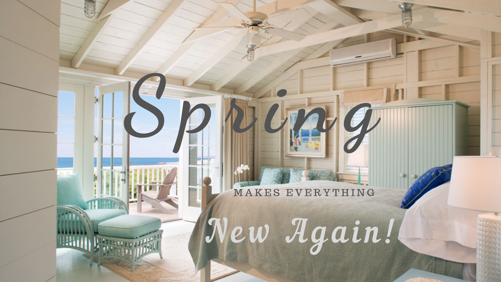 Spring makes everything New Again