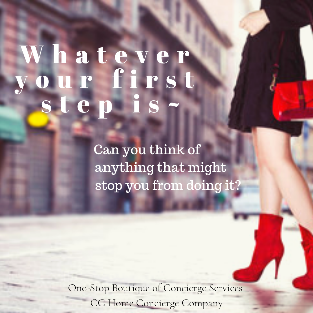 Whatever your first step is