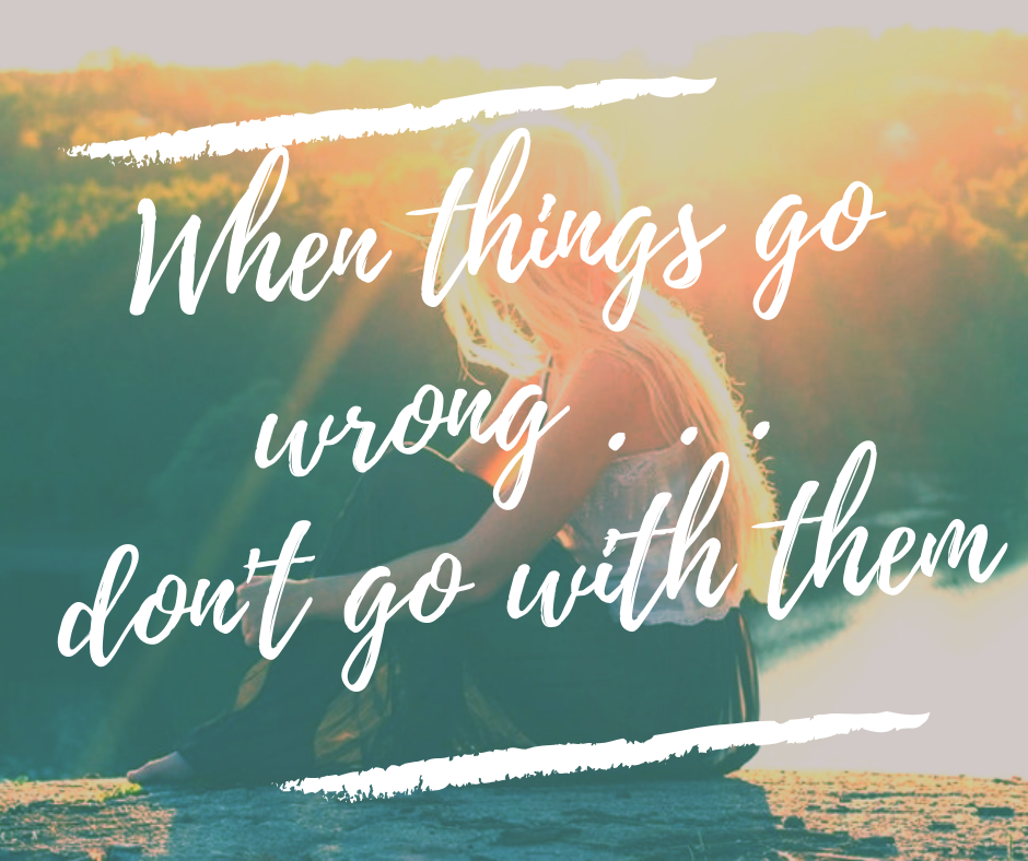 When things go wrong